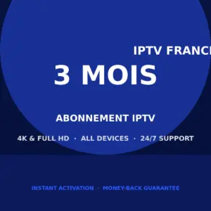 Abonnement IPTV 3 mois IPTV France Smarters